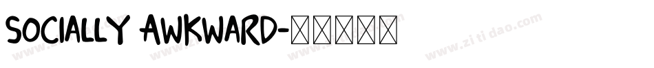 Socially Awkward字体转换